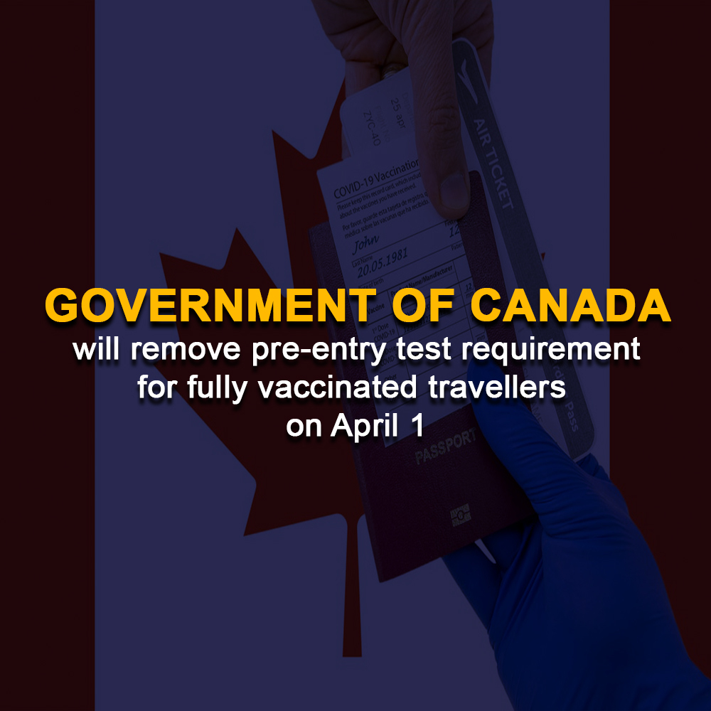 Government of Canada will remove pre-entry test requirement for fully vaccinated travellers on April 1