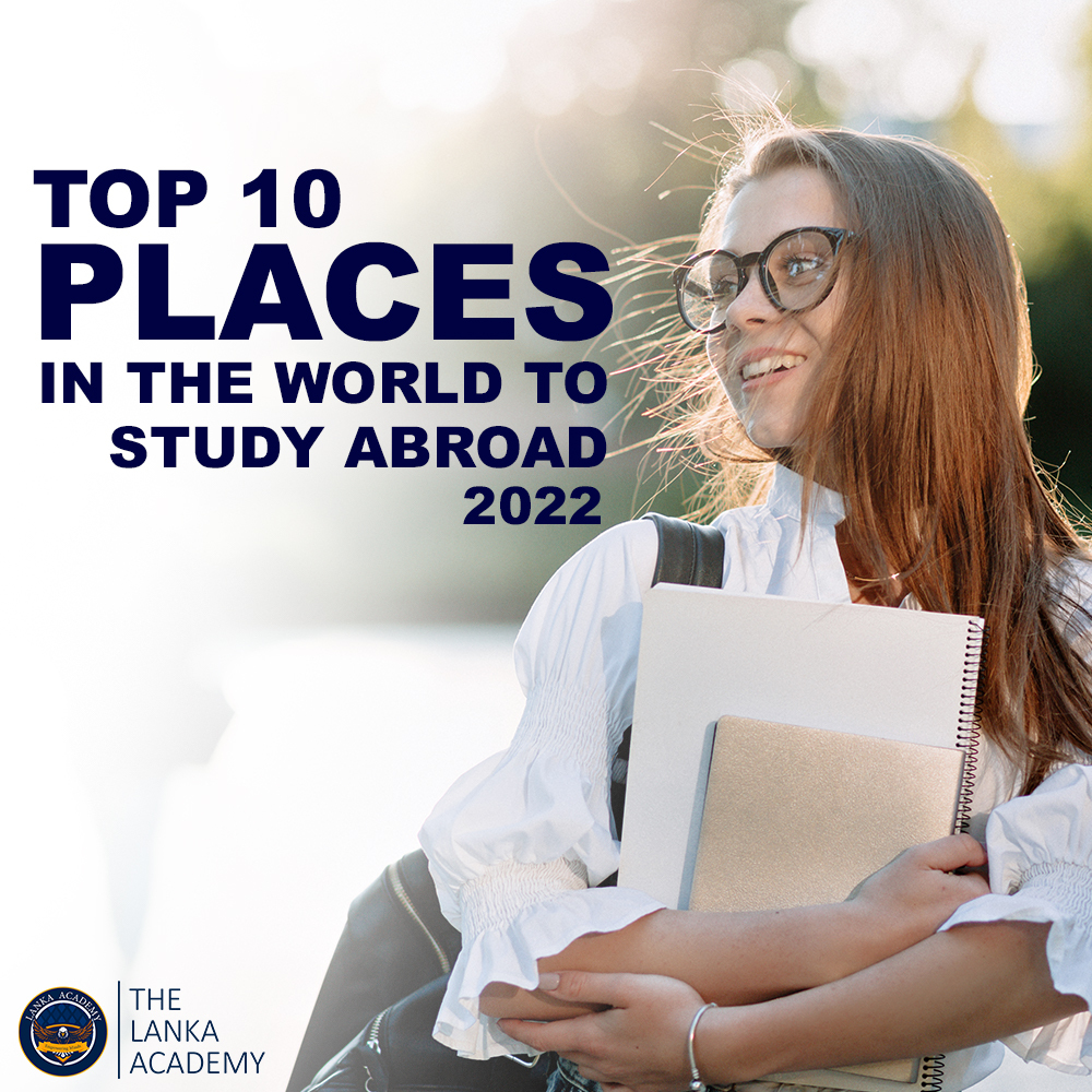 Top 10 Places in the World to Study Abroad - 2022