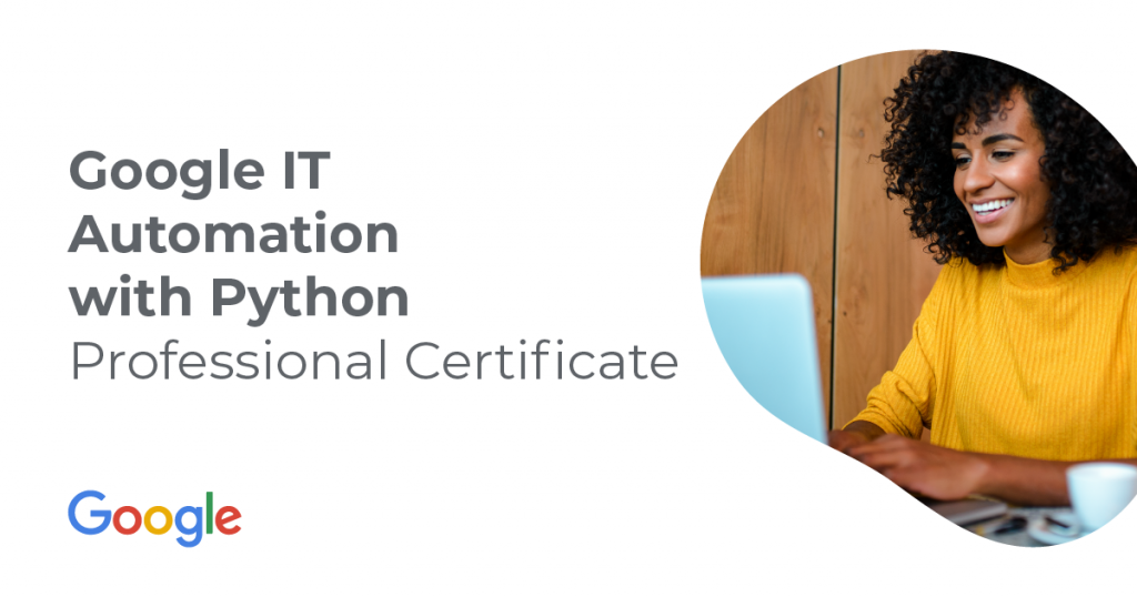 Google IT Automation with Python Professional Certificate