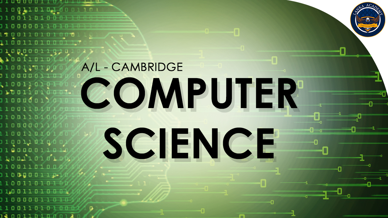 Cambridge International AS and A Level Computer Science (9608)