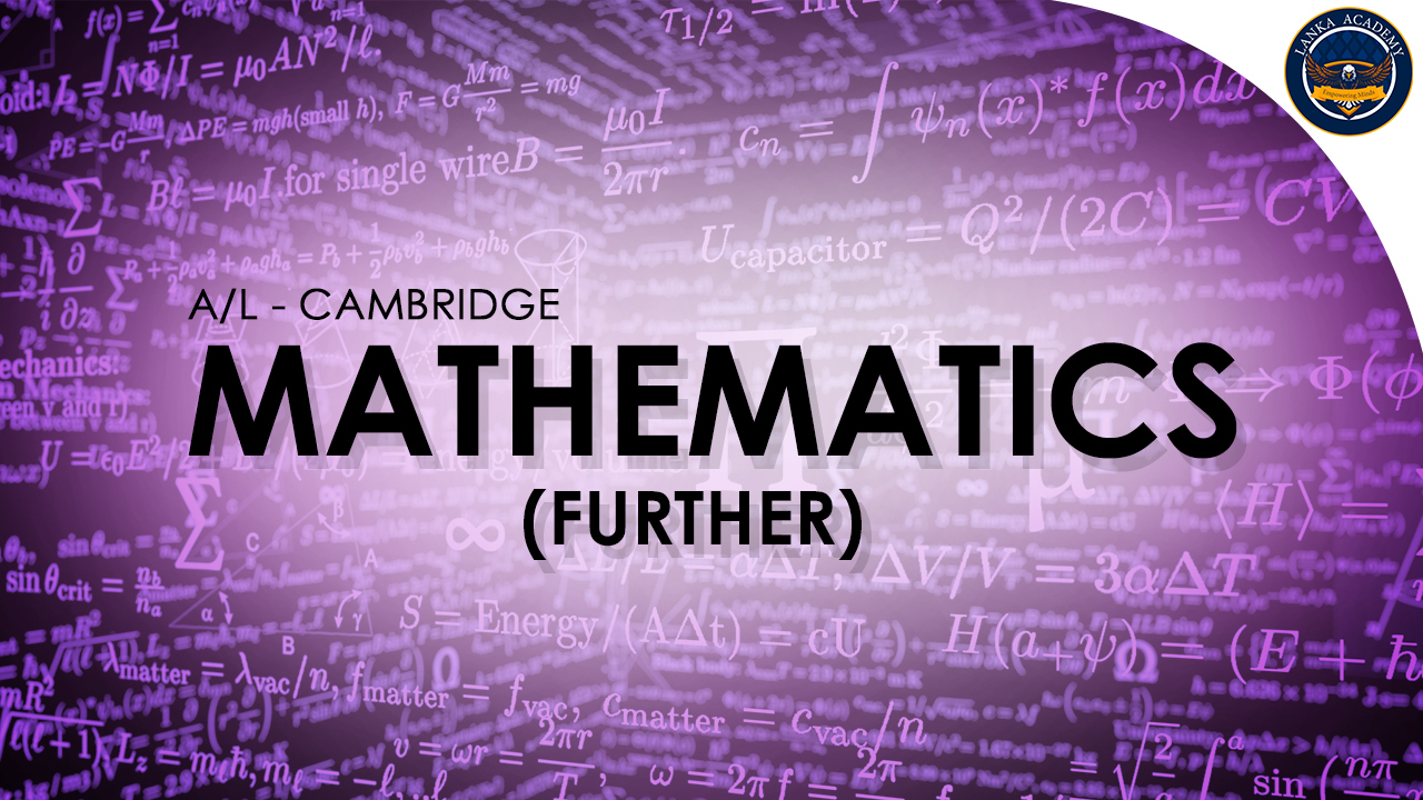 Cambridge International AS and A Level Mathematics - Further (9231)