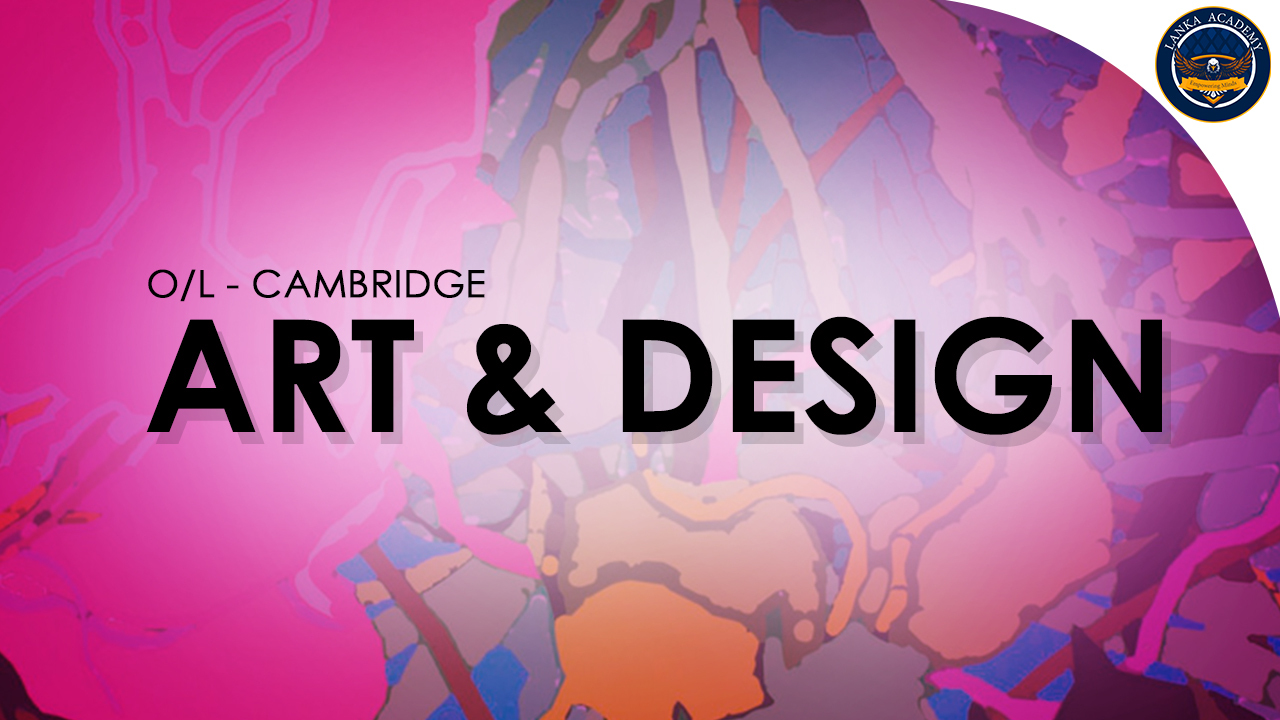 Cambridge O Level Art and Design (BD, MV, MU, PK) (6090)